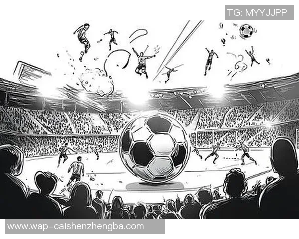 足球的魅力与激情：探索这项全球运动如何团结不同文化与人群